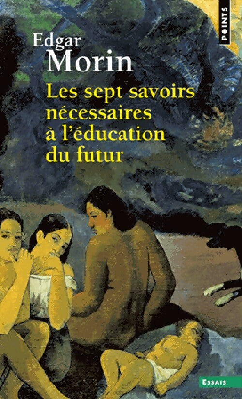 Livrenpoche : Les sept savoirs nécessaires à l'éducation du futur - Edgar Morin - Livre
