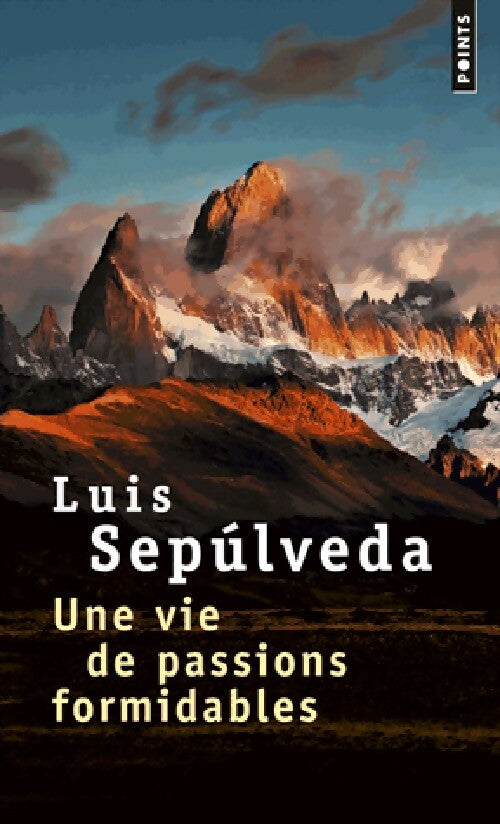 Livrenpoche : Une vie de passions formidables - Luis Sepùlveda - Livre