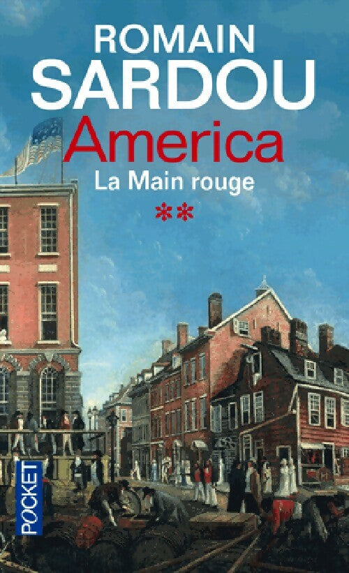 Livrenpoche : La main rouge Tome II : America - Romain Sardou - Livre