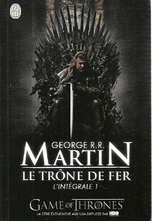 Livrenpoche : Le trône de fer. L'intégrale Tome I - George R.R. Martin - Livre