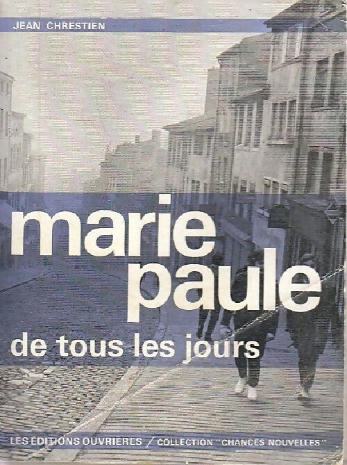 Livrenpoche : Marie Paule de tous les jours - Jean Chrestien - Livre