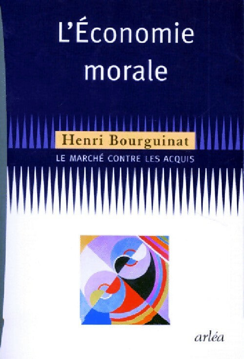 Livrenpoche : L'économie morale - Henri Bourguinat - Livre