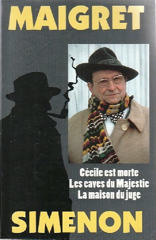Cécile est morte / Les caves du Majestic / La maison du juge - Georges Simenon - Livre