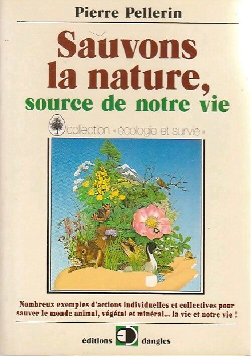Livrenpoche : Sauvons la nature, source de notre vie - Pierre Pellerin - Livre