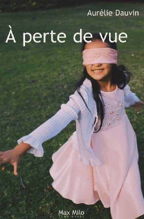 Livrenpoche : A perte de vue - Aurélie Dauvin - Livre