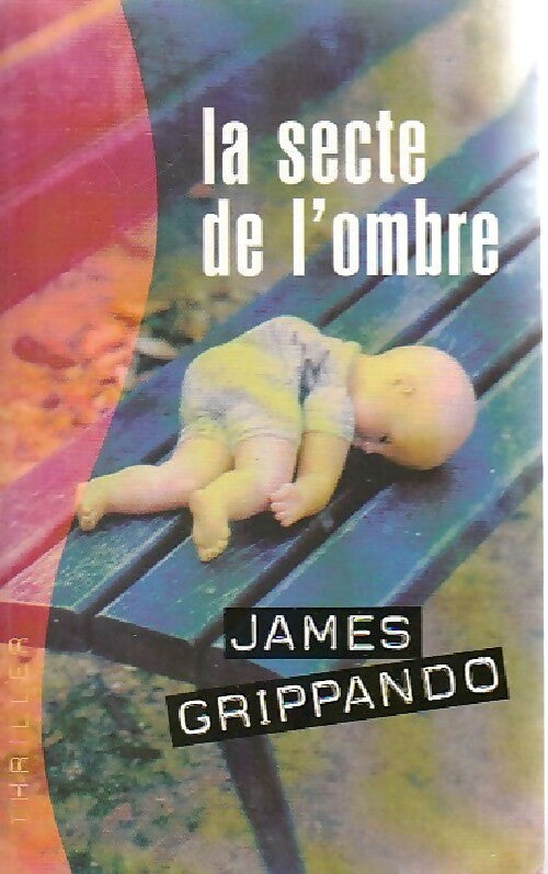La secte de l'ombre - James Grippando -  France Loisirs GF - Livre