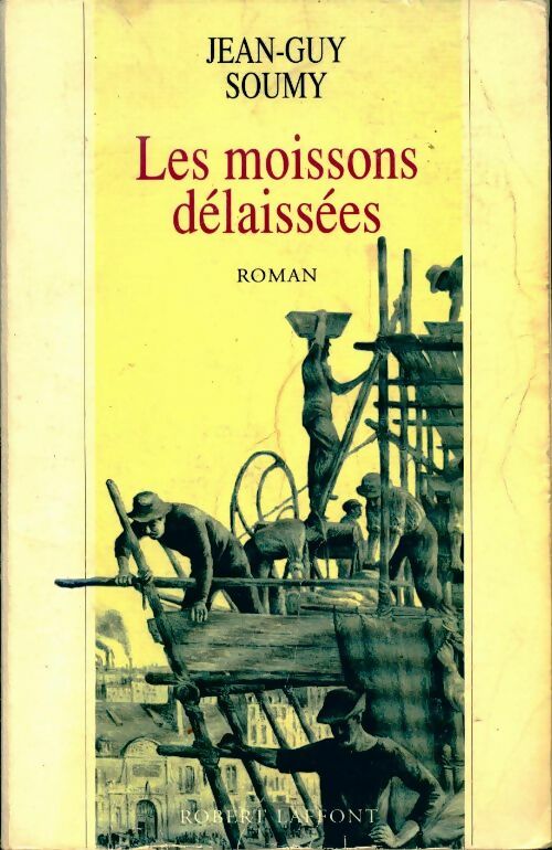 Livrenpoche : Les moissons délaissées - Jean-Guy Soumy - Livre