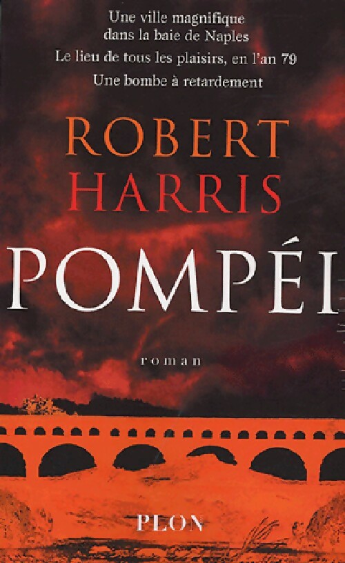Pompéi - Robert Harris -  Plon GF - Livre