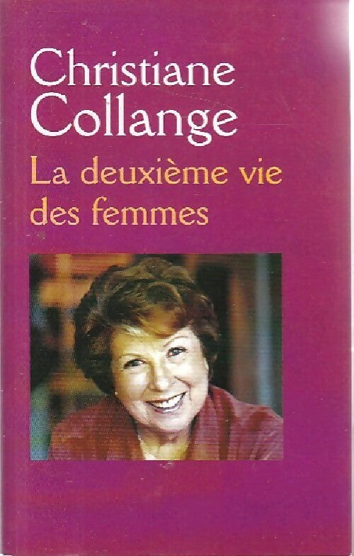Livrenpoche : La deuxième vie des femmes - Christiane Collange - Livre