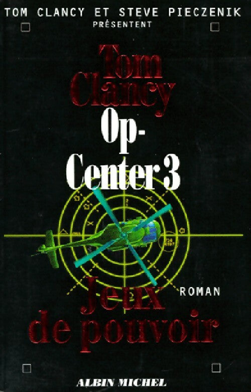 Livrenpoche : OP-Center Tome III : Jeux de pouvoir - Steve Pieczenick - Livre