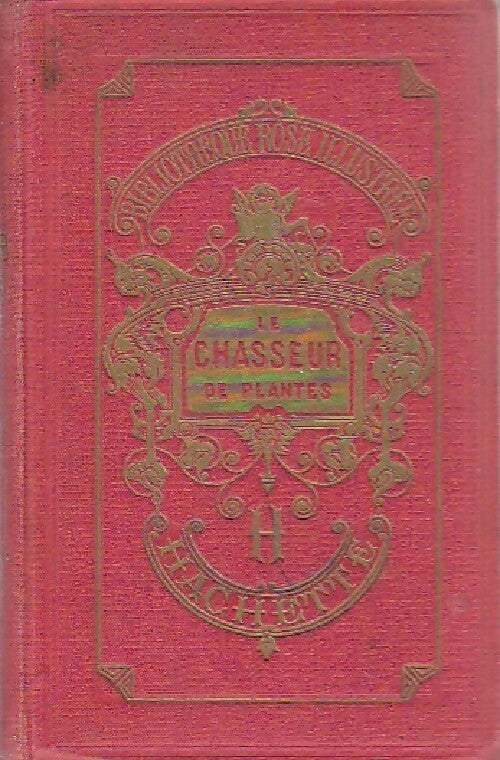 Le chasseur de plantes - Capitaine Mayne-Reid - Livre