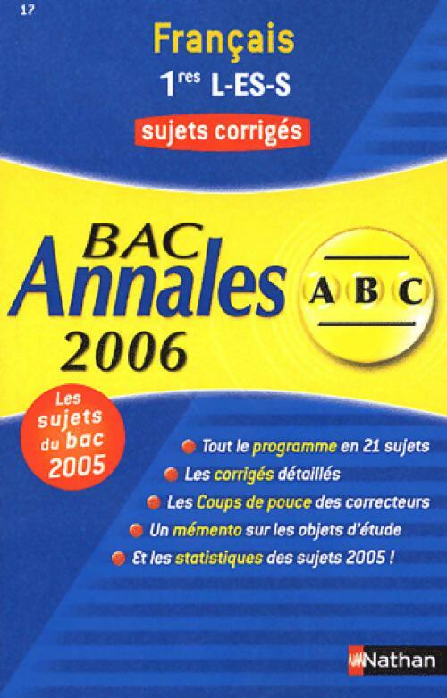 Français 1ères L, ES, S 2006 - Anne Cassou-Nogues -  Annales ABC - Livre