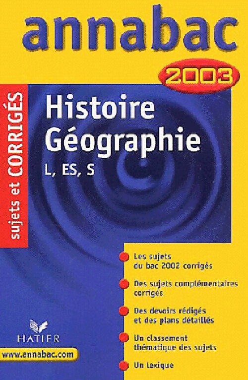 Livrenpoche : Histoire Géographie Séries L, ES, S Sujets & Corrigés 2003 - Collectif - Livre