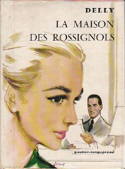 La maison des rossignols - Delly - Livre