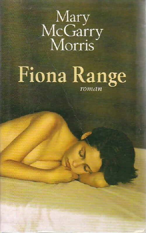 Livrenpoche : Fiona Range - Mary McGarry Morris - Livre