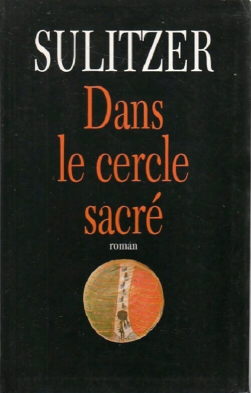 Livrenpoche : Dans le cercle sacré - Paul-Loup Sulitzer - Livre