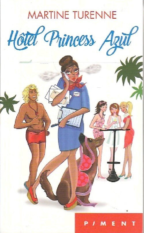 Livrenpoche : Hôtel Princesse Azul - Martine Turenne - Livre