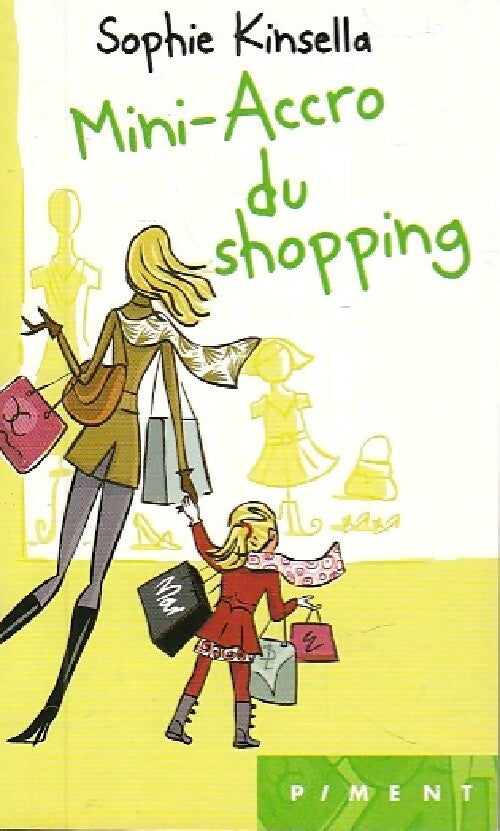 Mini-accro du shopping - Sophie Kinsella -  Piment - Livre