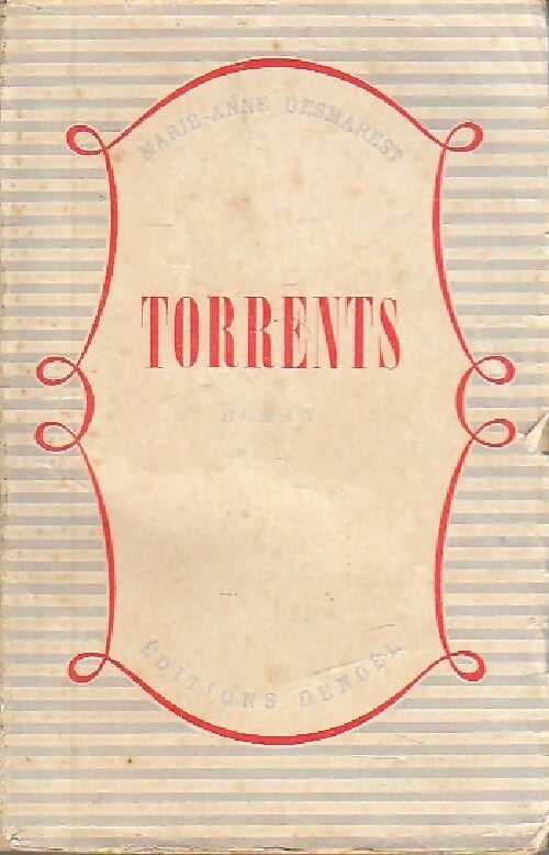 Livrenpoche : Le cycle de torrents Tome I : Torrents - Marie-Anne Desmarest - Livre