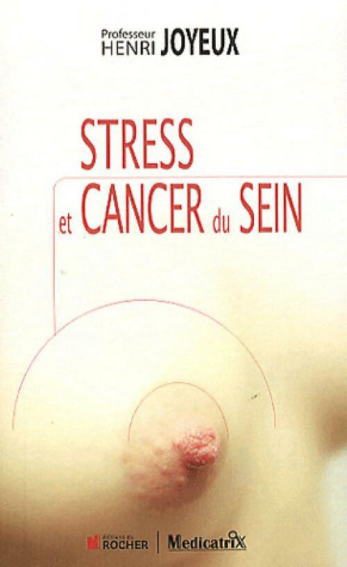 Livrenpoche : Stress et cancer du sein - Henri Joyeux - Livre