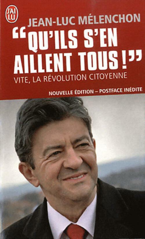 Livrenpoche : Qu'ils s'en aillent tous ! - Jean-Luc Mélenchon - Livre