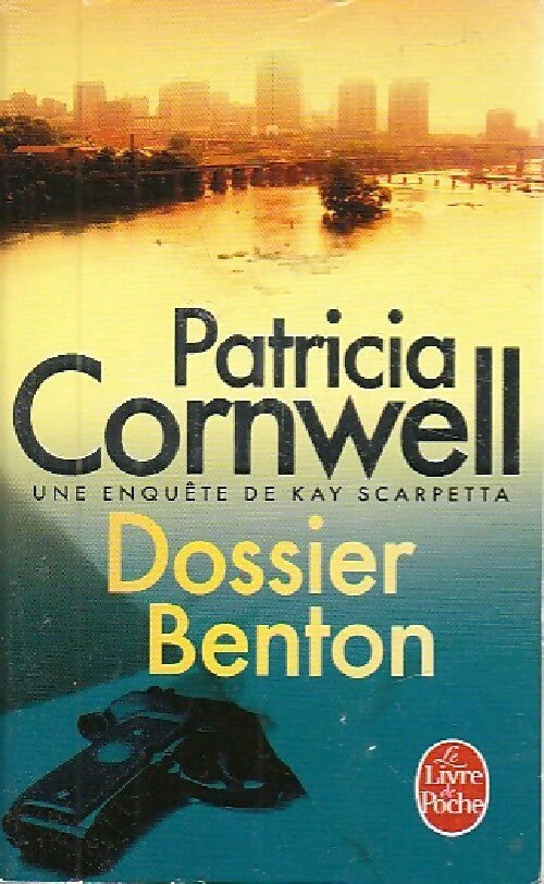 Dossier Benton - Patricia Daniels Cornwell - Livre