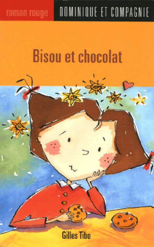 Livrenpoche : Bisou et chocolat - Gilles Tibo - Livre