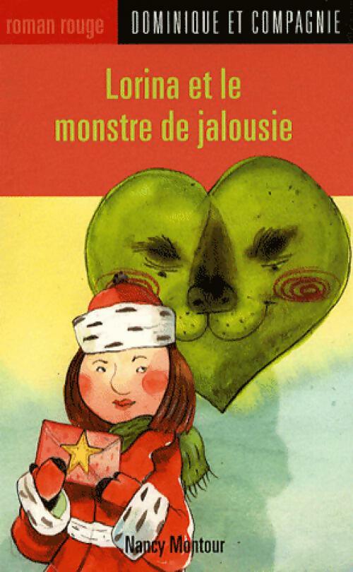 Livrenpoche : Lorina et le monstre de jalousie - Nancy Montour - Livre
