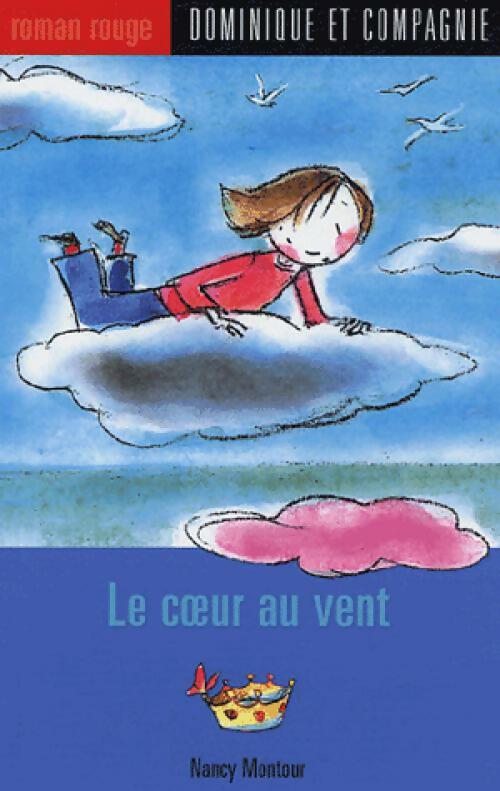 Livrenpoche : Le coeur au vent - Nancy Montour - Livre