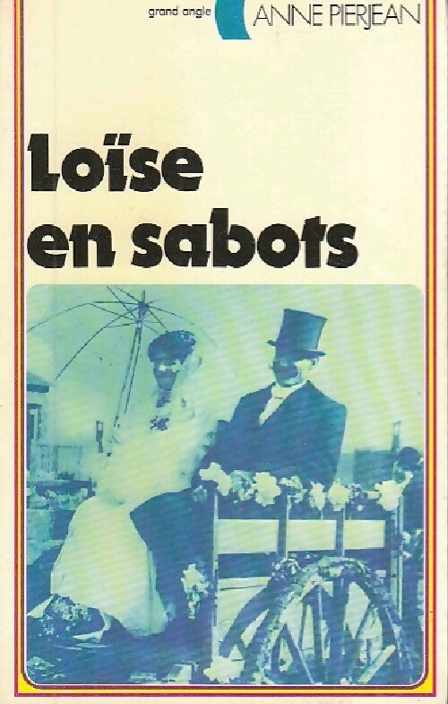 Livrenpoche : Loïse en sabots - Anne Pierjean - Livre