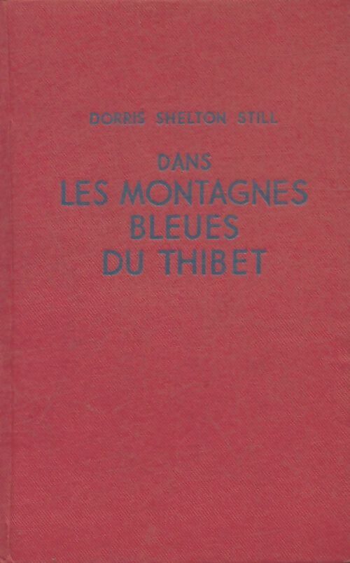 Livrenpoche : Dans les montagnes bleues du Thibet - Dorris Shelton Still - Livre