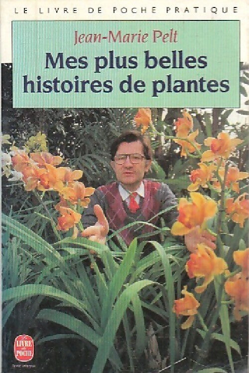 Mes plus belles histoires de plantes - Jean-Marie Pelt - Livre