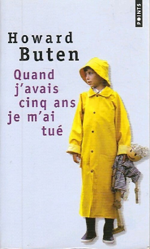 Livrenpoche : Quand j'avais cinq ans, je m'ai tué - Howard Buten - Livre