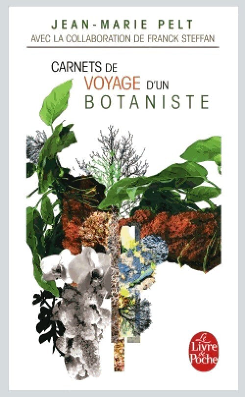 Carnets de voyage d'un botaniste - Jean-Marie Pelt - Livre