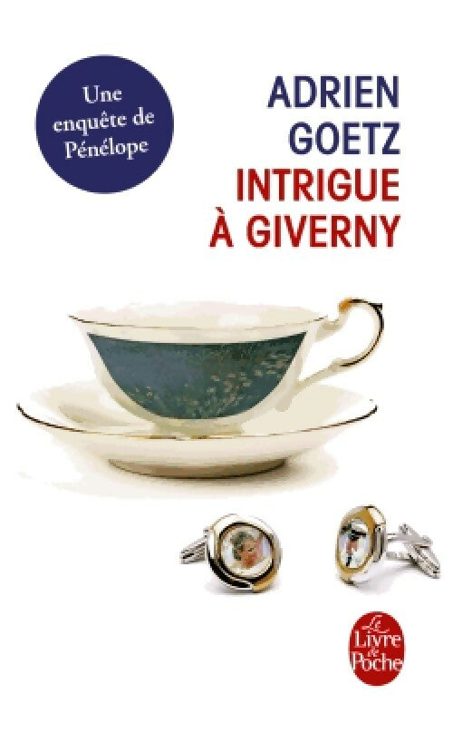 Intrigue à Giverny - Adrien Goetz - Livre