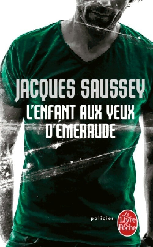Livrenpoche : L'enfant aux yeux d'émeraude - Jacques Saussey - Livre