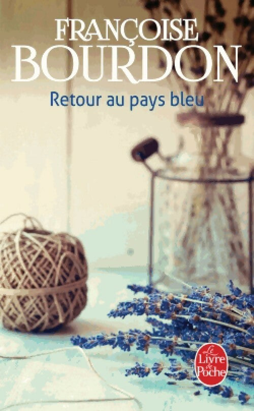 Livrenpoche : Retour au pays bleu - Françoise Bourdon - Livre