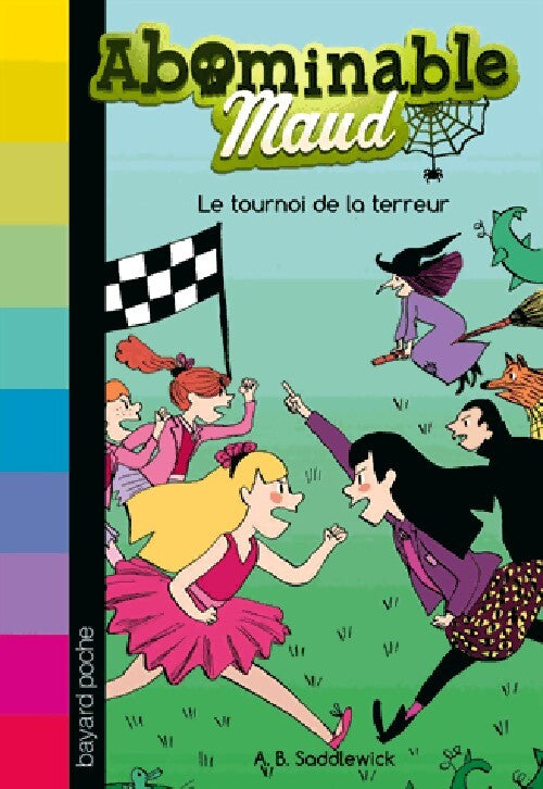 Abominable Maud Tome II : Le tournoi de la terreur - A.B. Saddlewick - Livre
