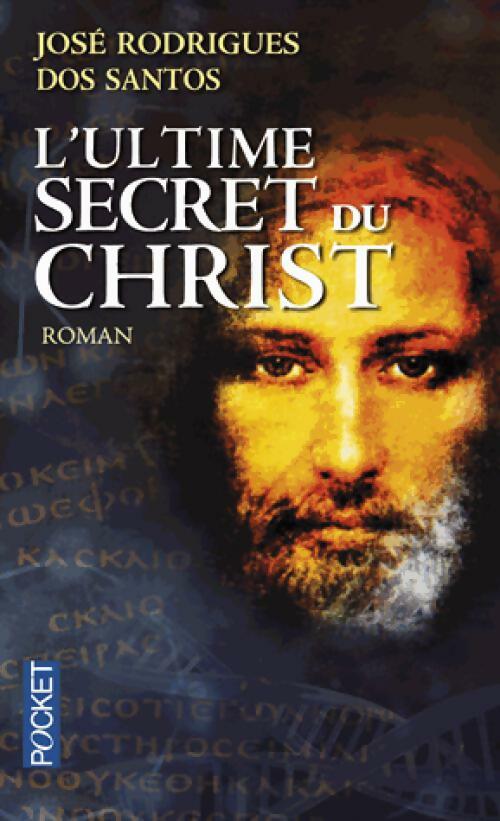 Livrenpoche : L'ultime secret du Christ - José Rodrigues Dos Santos - Livre