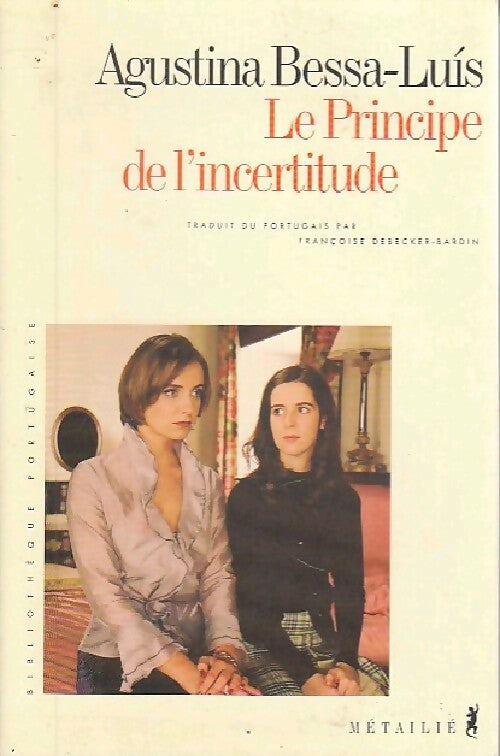 Livrenpoche : Le principe de l'incertitude - Agustina Bessa Luis - Livre