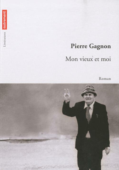 Livrenpoche : Mon vieux et moi - Pierre Gagnon - Livre