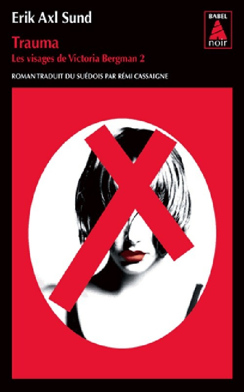 Livrenpoche : Les visages de Victoria Bergman Tome II : Trauma - Erik Axl Sund - Livre