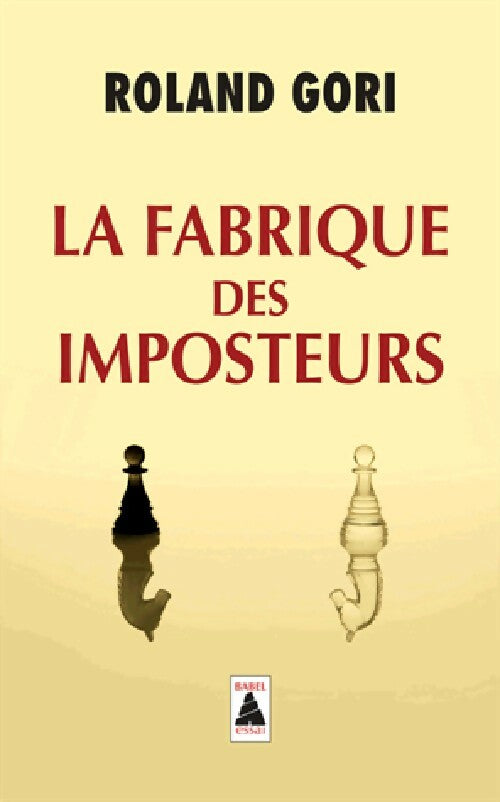 La fabrique des imposteurs - Roland Gori - Livre
