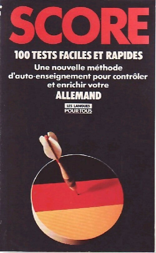 Livrenpoche : Score : 100 tests pour contrôler votre allemand - Wolfram Klatt, Jean-Paul Vernon - Livre