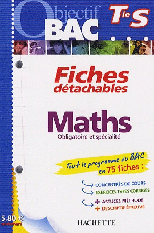 Maths Terminales S obligatoire et spécialité , fiches détachables - Dominique Dejean -  Objectif Bac - Livre