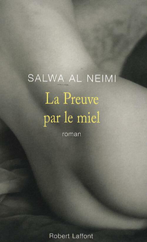 Livrenpoche : La preuve par le miel - Salwa Al Neimi - Livre
