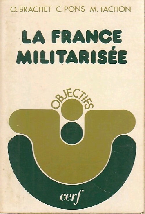 Livrenpoche : La France militarisée - Christian Pons, Olivier Brachet, Michel Tachon - Livre
