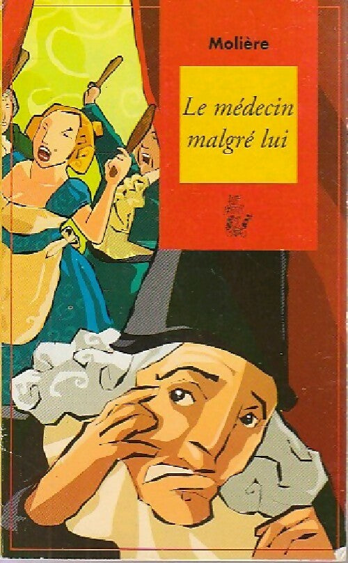 Livrenpoche : Le médecin malgré lui - Molière - Livre