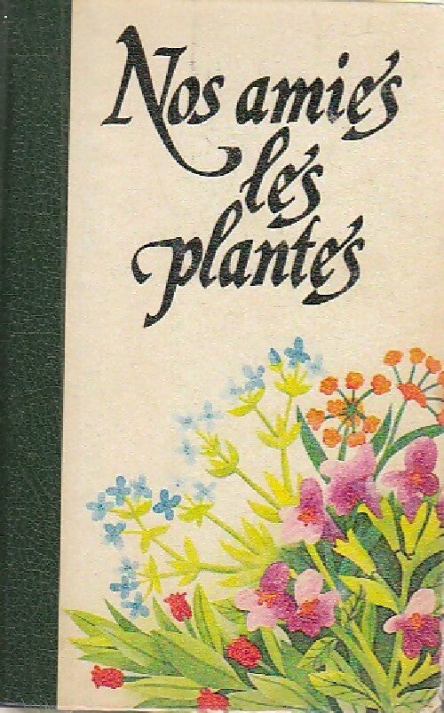 Livrenpoche : Nos amies les plantes Tome II : Vivre avec les plantes - Daniele Manta - Livre