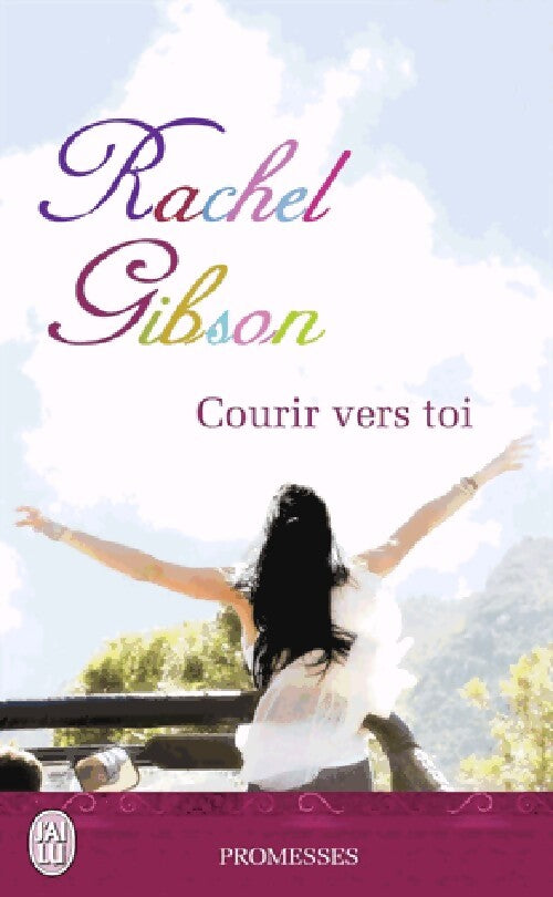 Courir vers toi - Rachel Gibson - Livre